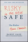 Risky is the New Safe by Randy Gage