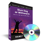 Slum Dog or Millionaire by Randy Gage