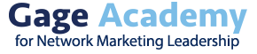 Gage Academy for Network Marketing Leadership