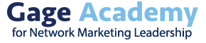 Gage Academy for Network Marketing Leadership